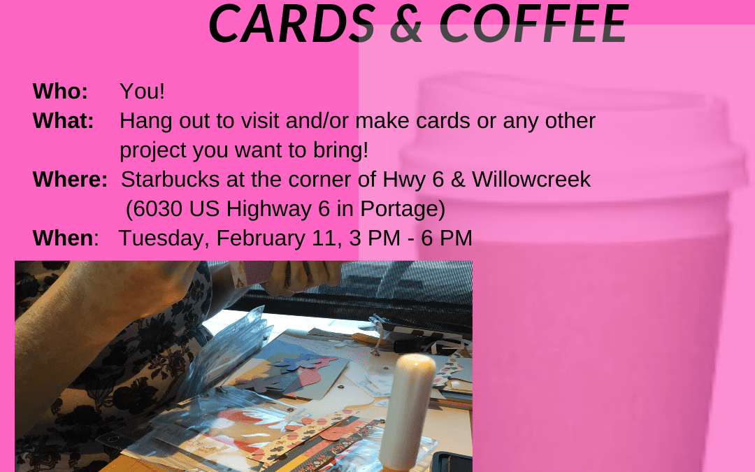Cards & Coffee at Starbucks in Portage